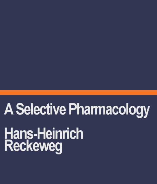 Vol 2 - A Selective Pharmacology by Hans-Heinrich Reckeweg
